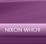 Nixon Who